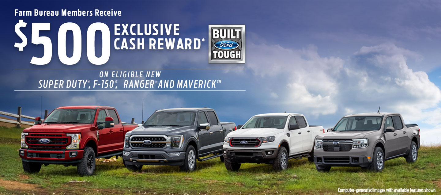 Featuring Current $500 Bonus Cash Offer for Farm Bureau Members on Ford vehicles
